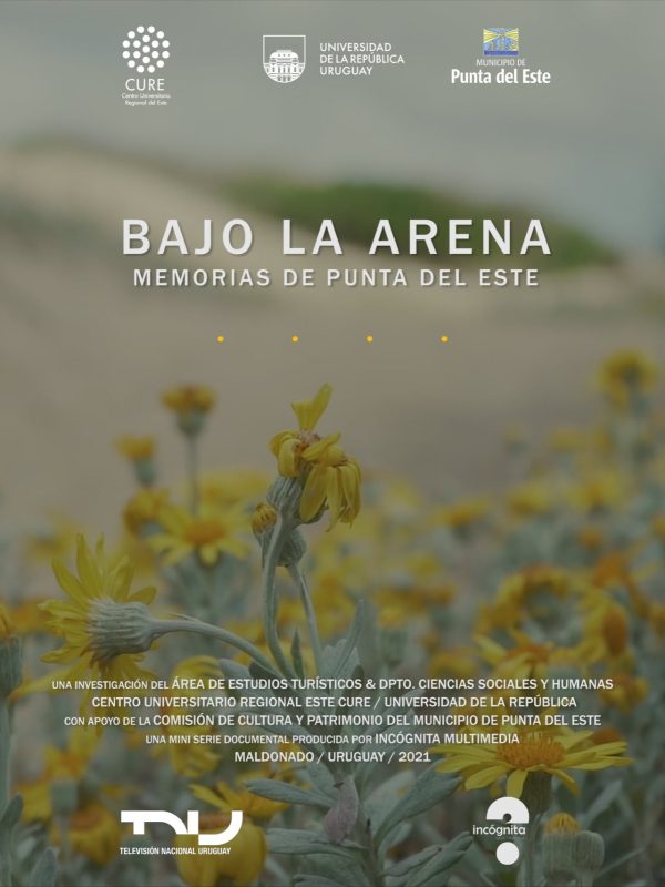 El Municipio de Punta del Este a través de su Comisión de Cultura y Patrimonio, invita a ver el estreno de «Bajo la Arena» por TNU el 12 de Julio a las 20:30hs.